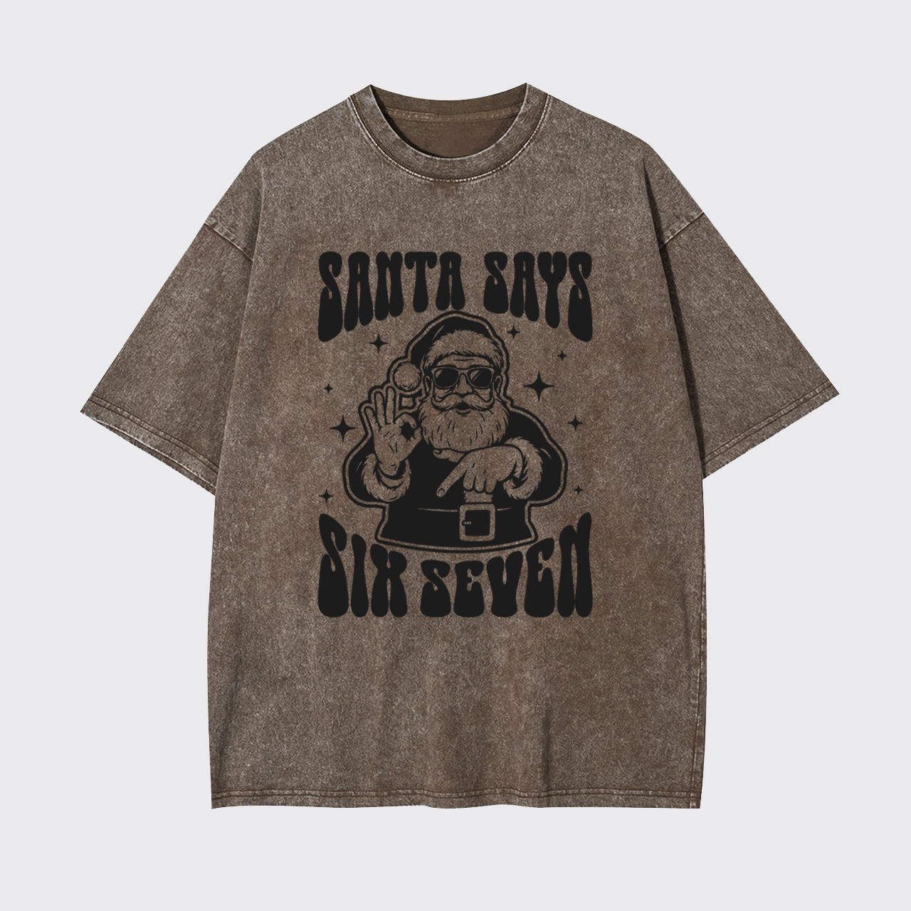 Santa Says Six Seven Garment-dye Tees