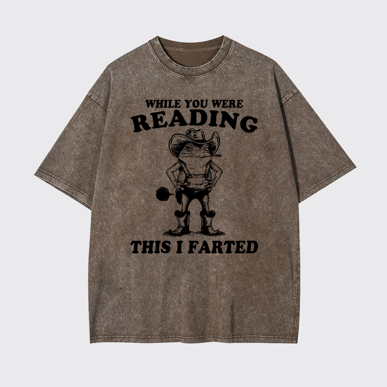 While You Were Reading This I Farted Garment-dye Tees