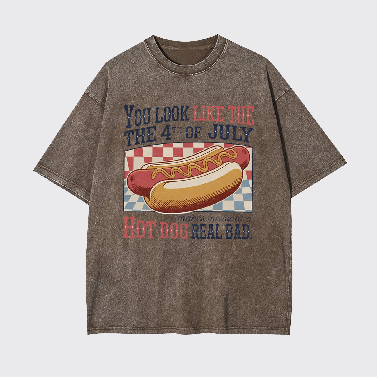 Funny 4th July-Makes Me Want A Hot Dog Garment-dye Tees