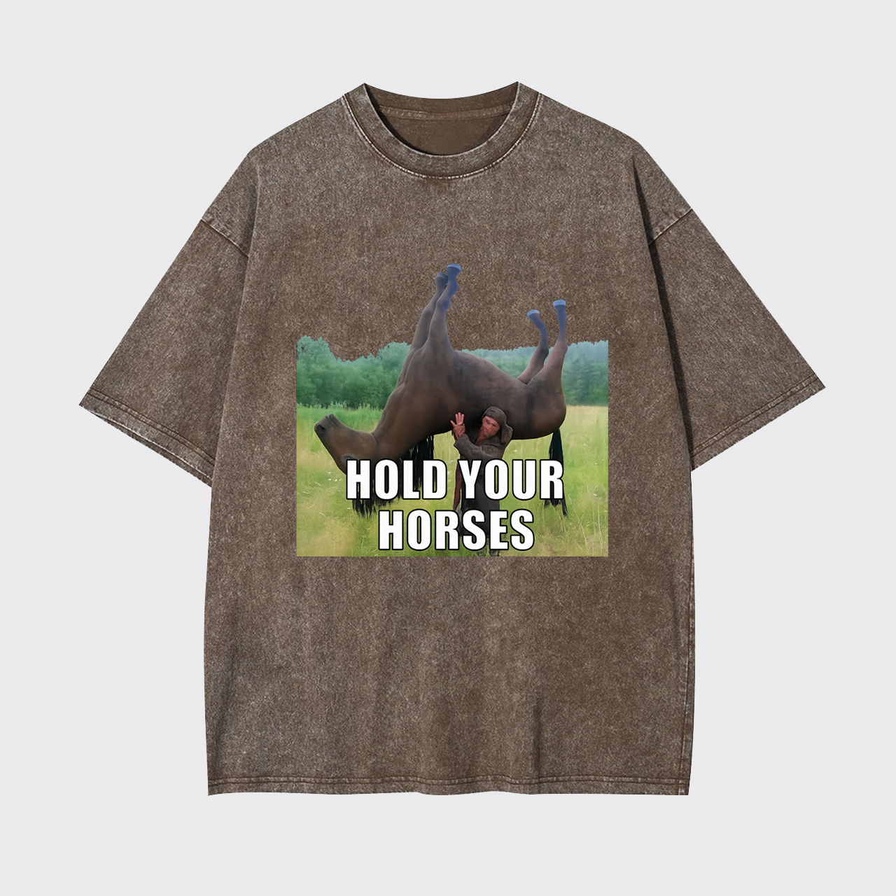 Hold Your Horses Humor Garment-dye Tees