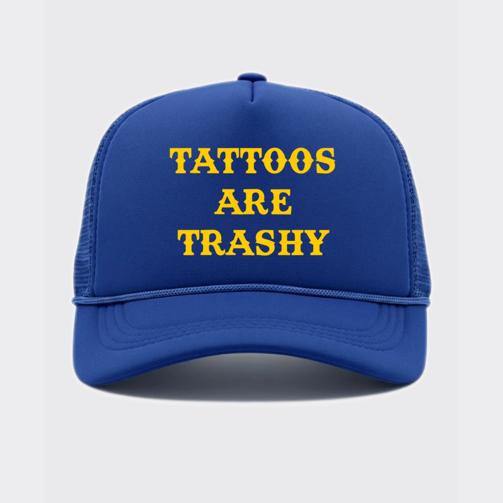 Tattoos Are Trashy Trucker Hat