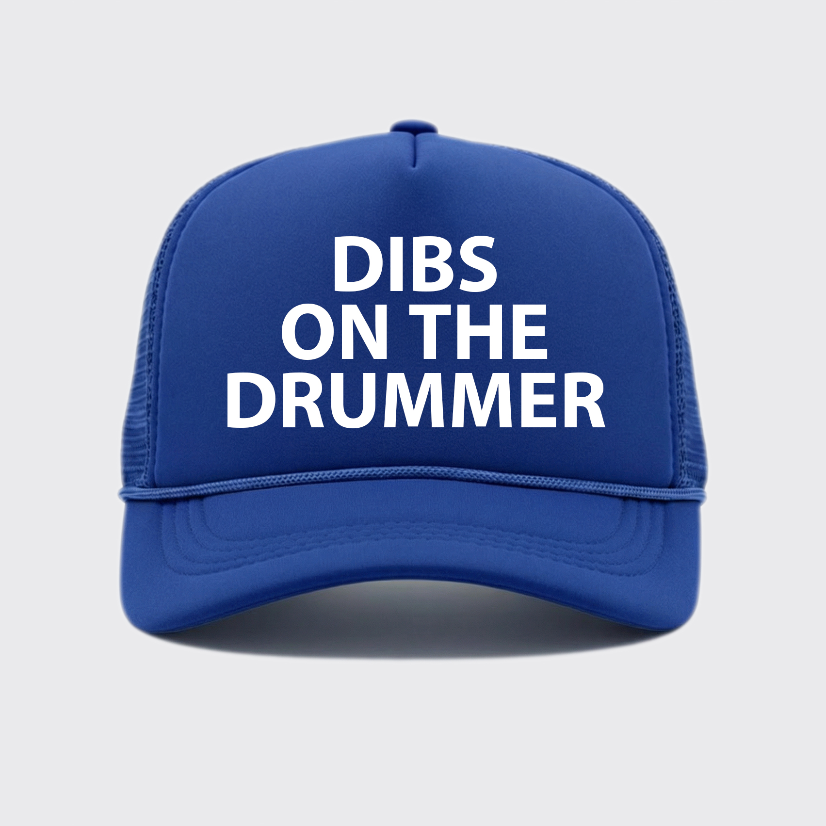 Dibs On The Drummer Trucker Hat