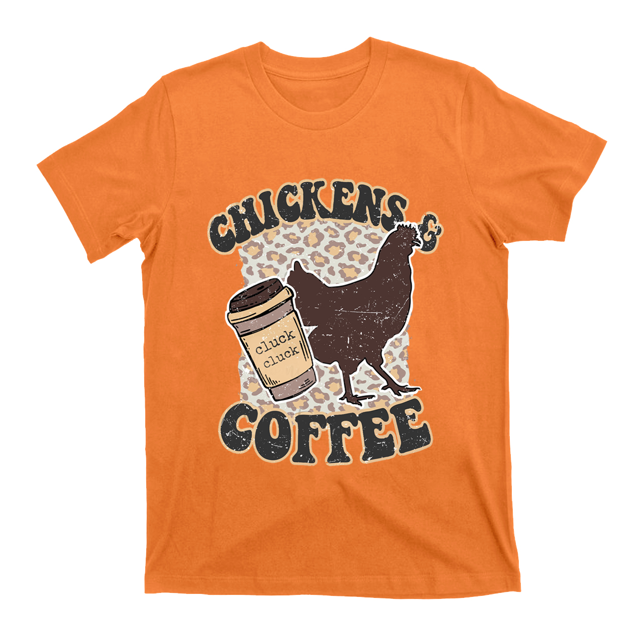 Chickens and Coffee Cluck Cluck T-Shirts