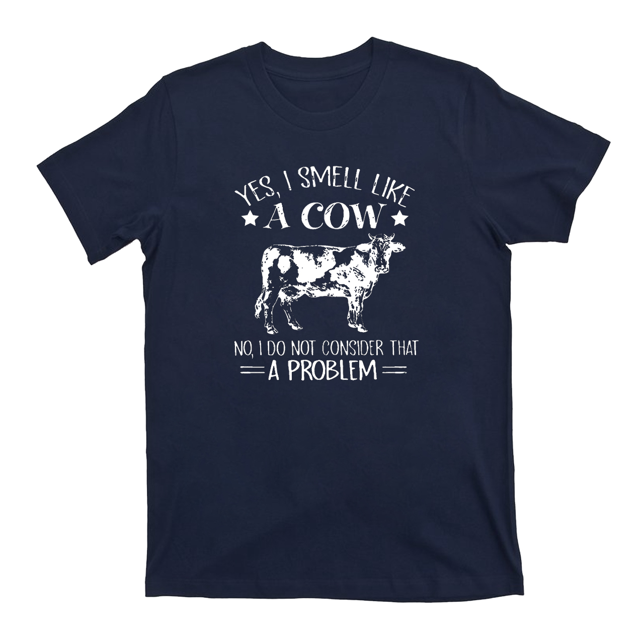 Yes ！！I Smell Like A Cow T-Shirts