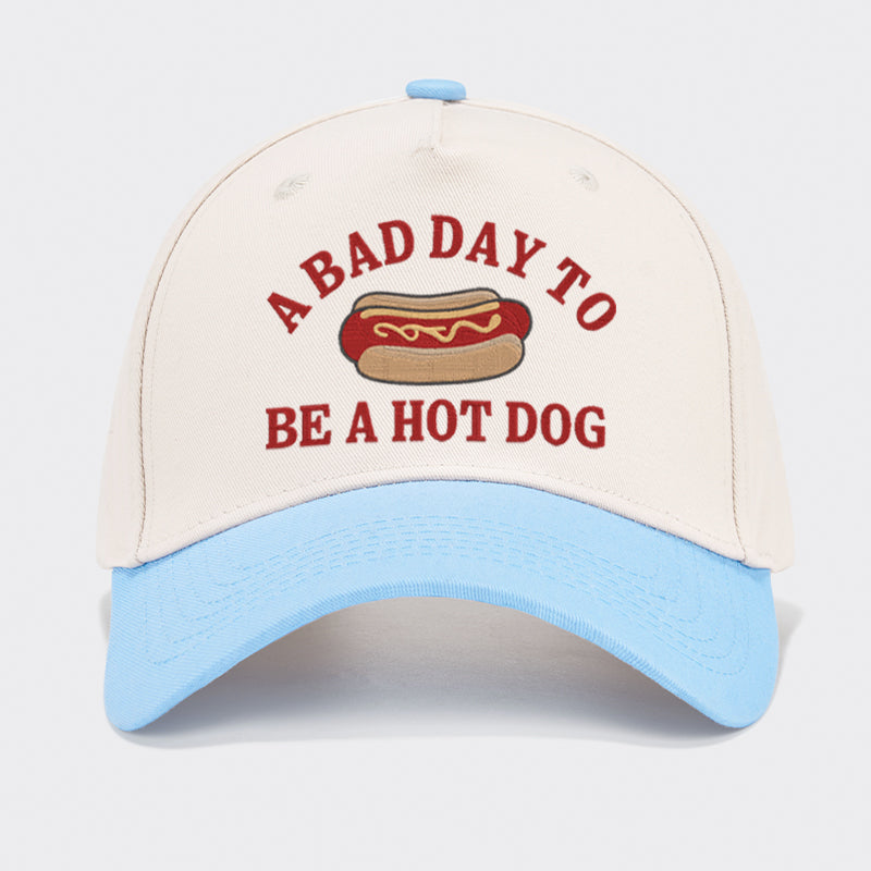 Bad Day To Be a Hot Dog Embroidered Baseball Cap