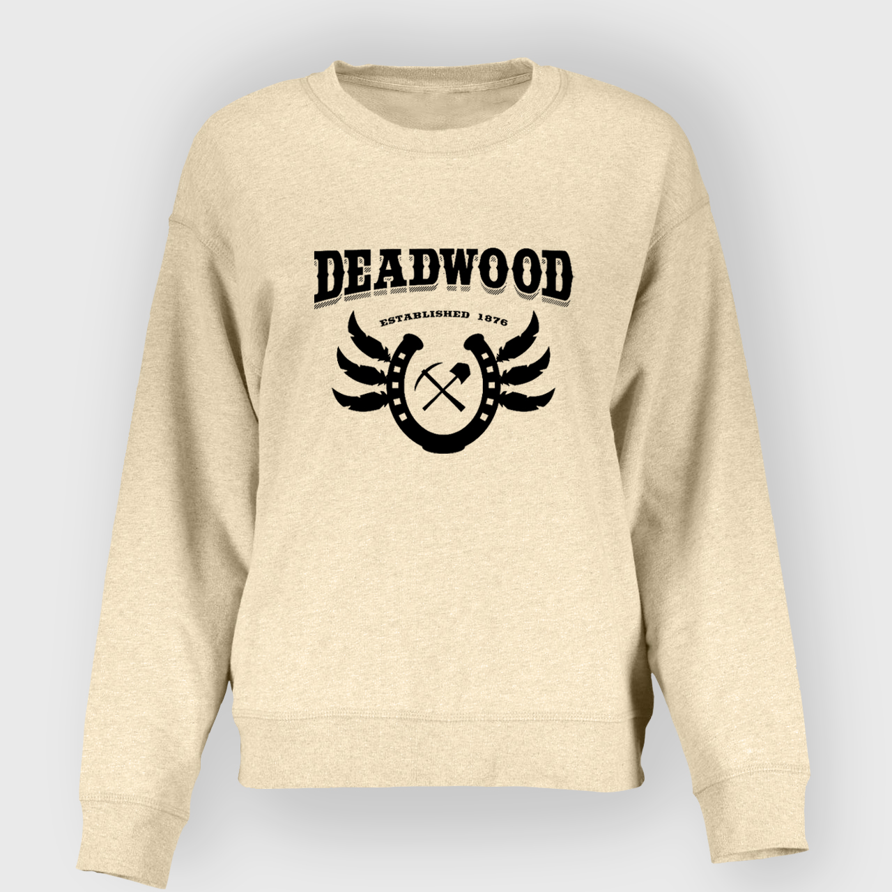 Deadwood. Established 1876 Sweatshirt