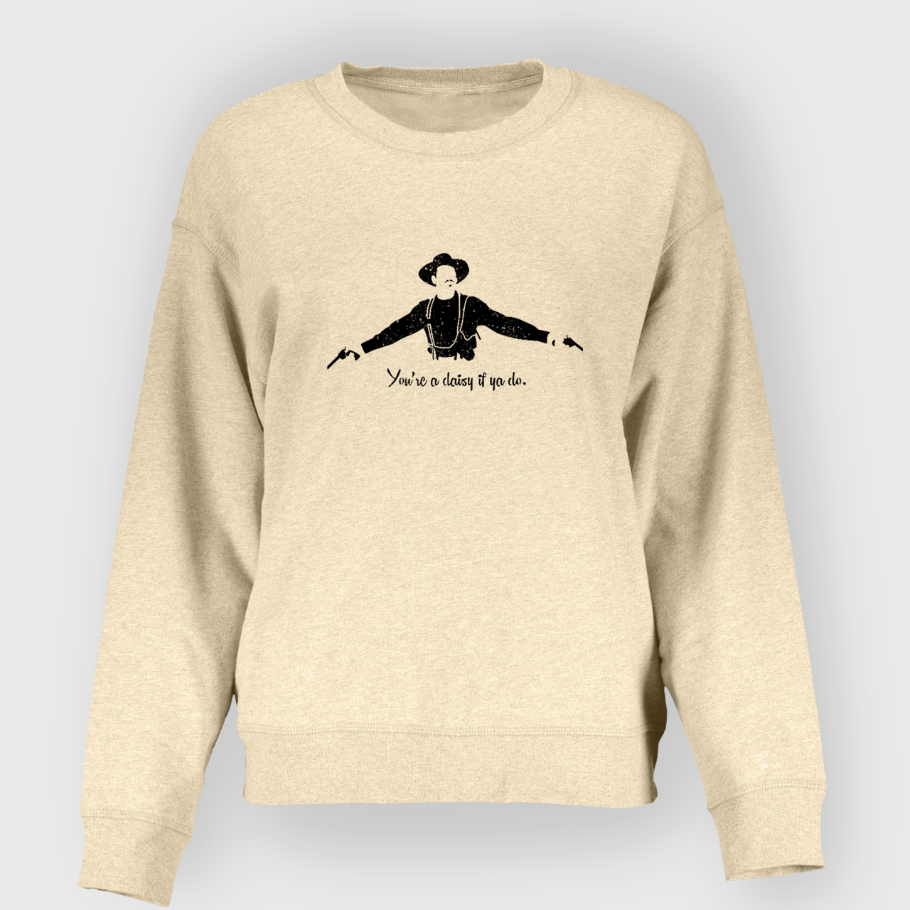 Drinkers and Gunslingers Of the Old Wild West Sweatshirt