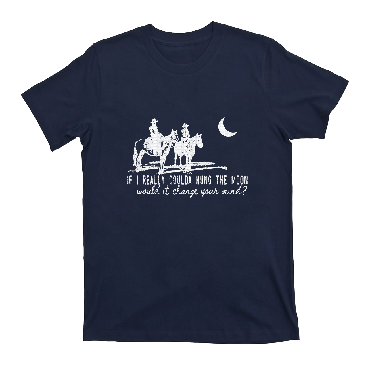 If I Really Coulda Hung The Moon T-Shirts