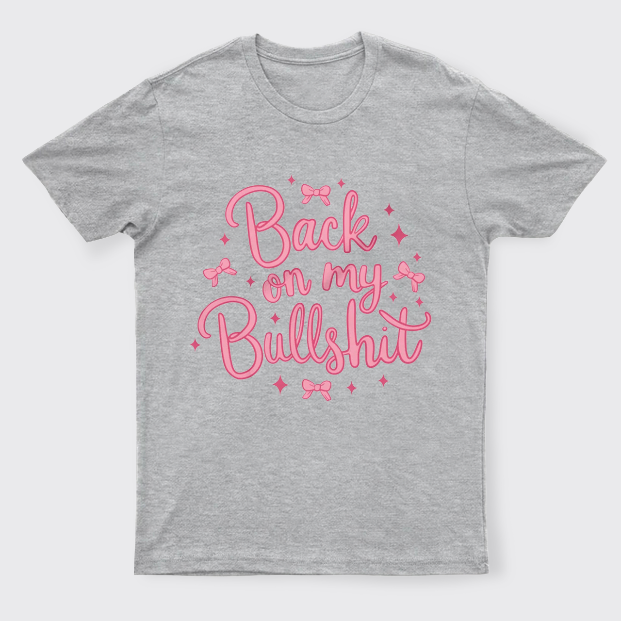 Back On My Bullshit T-Shirts