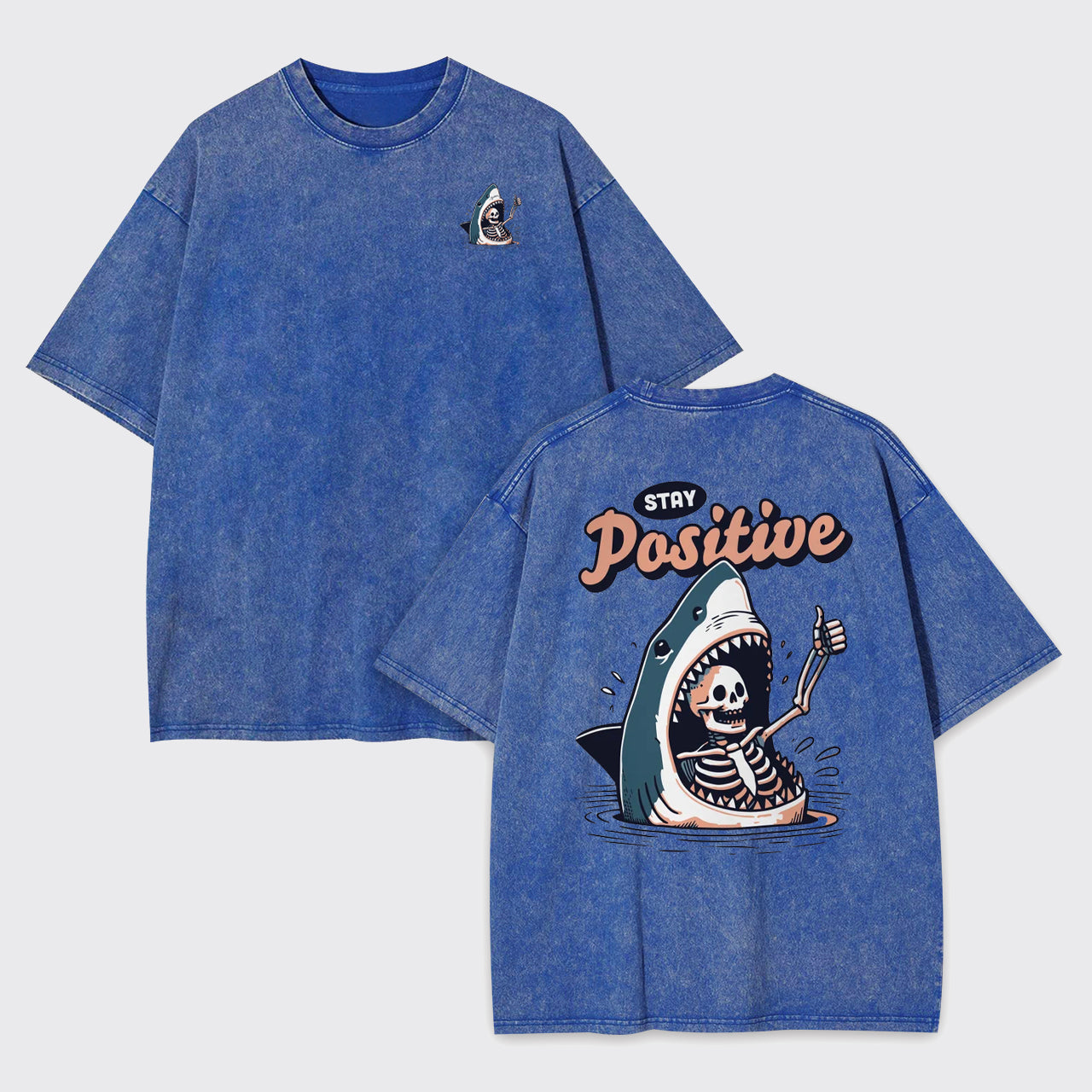 Stay Positive Funny Shark and Skeleton Garment-dye Tees