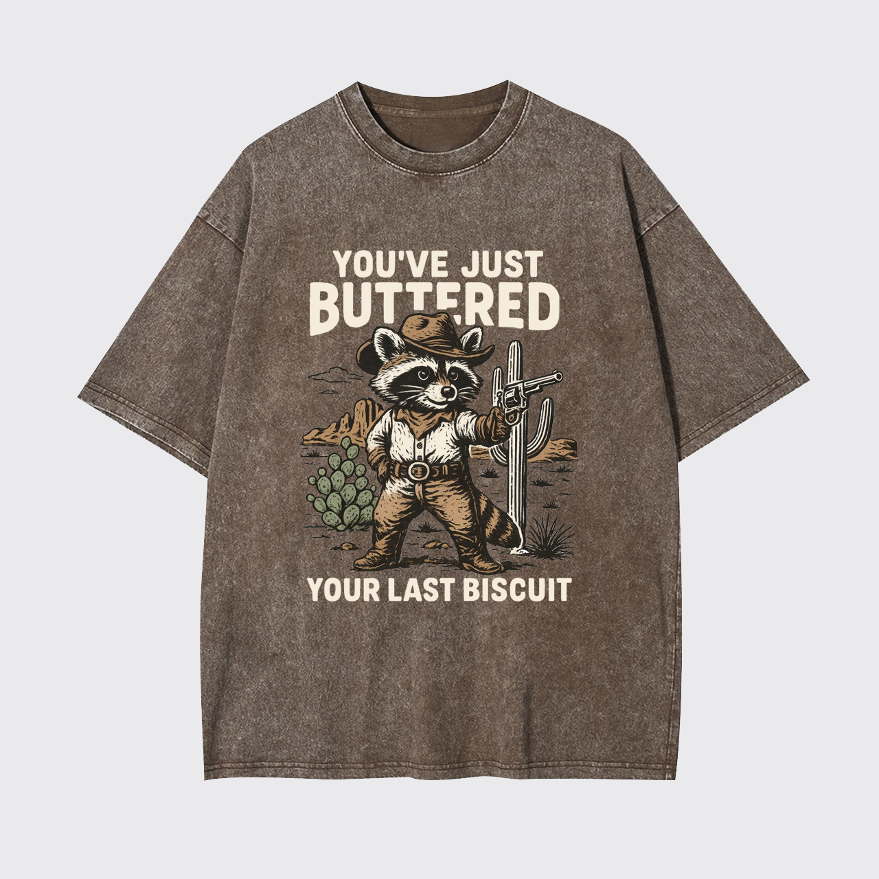 Cowboy Raccoon-You've Just Buttered Your Last Garment-dye Tees