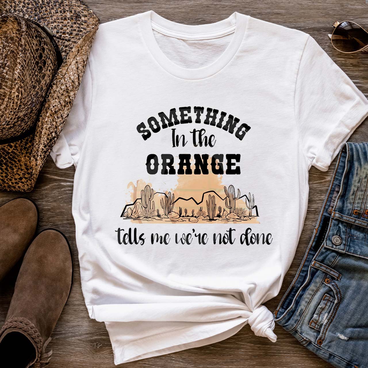 Desert Cactus Tells We're Not Done T-Shirts