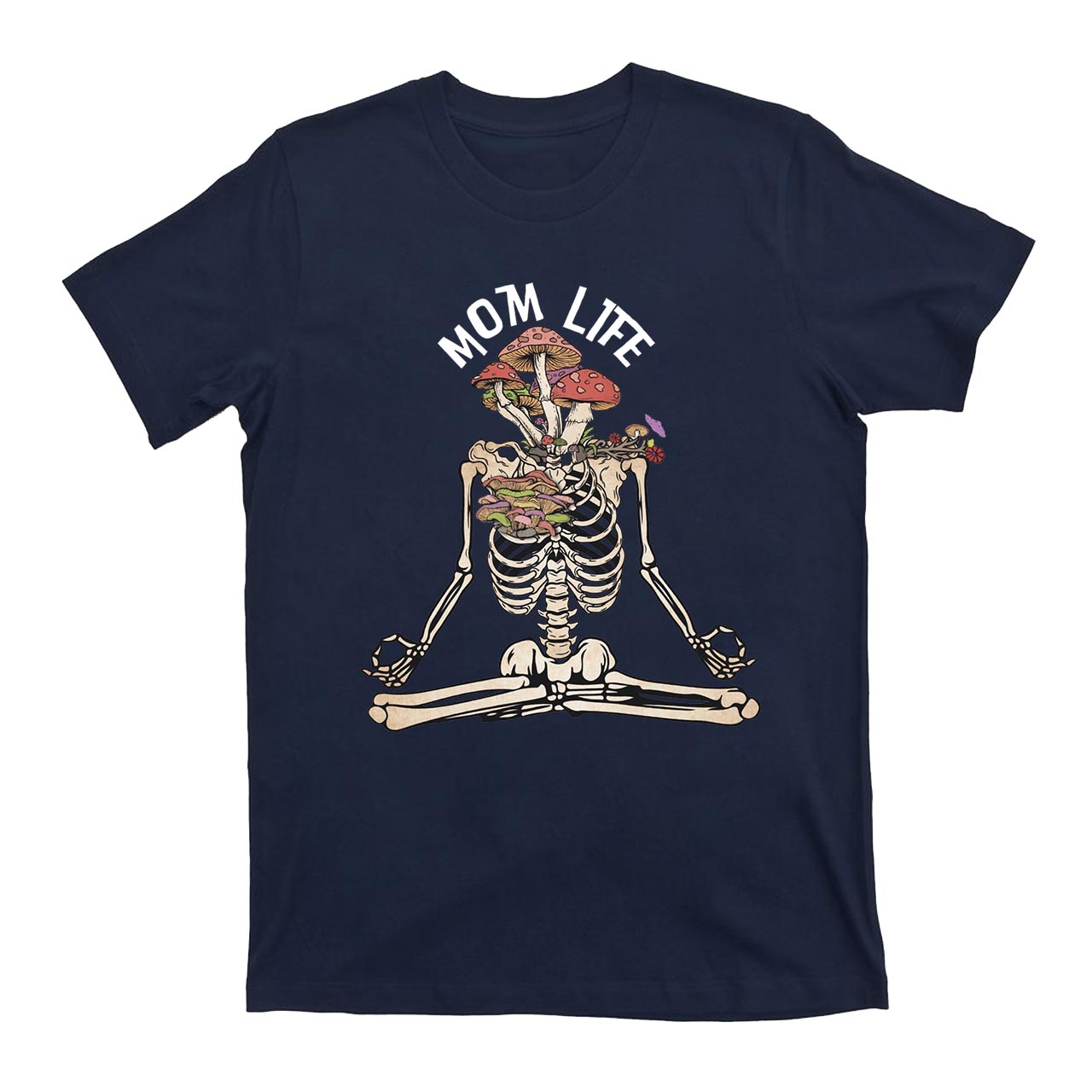 Mom Life Skeleton Mushroom T-Shirts
