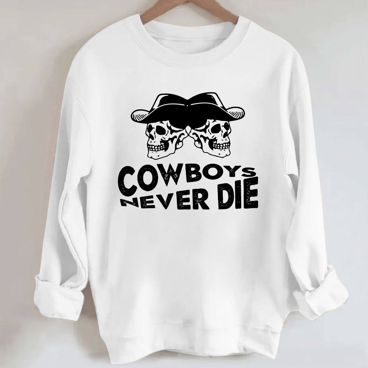 Cowboys Never Die Skeleton Sweatshirt