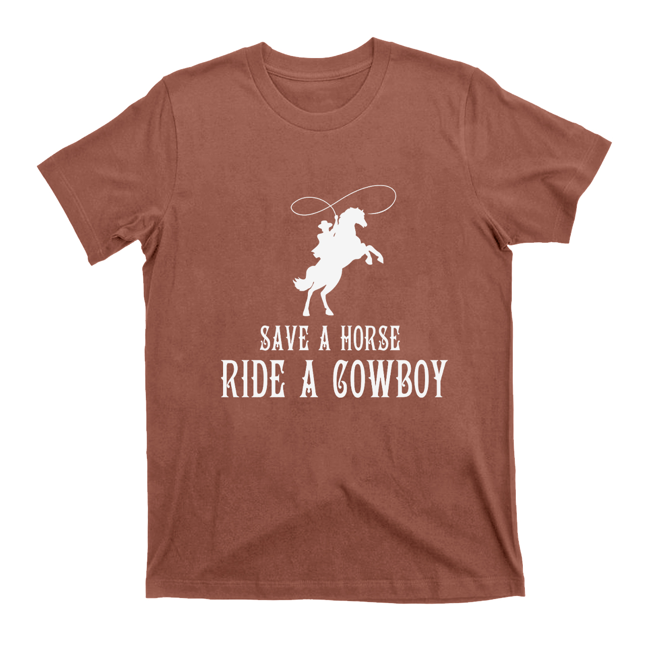Horse Lovers Tee Save A Horse Ride A Cowboy T-Shirts