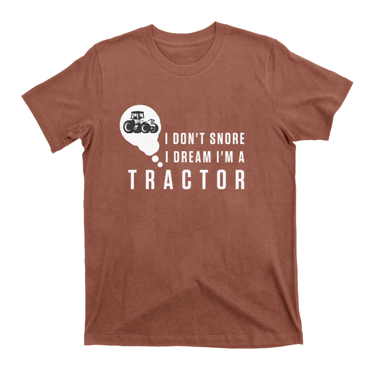 I Dream I'm A Tractor T-shirt