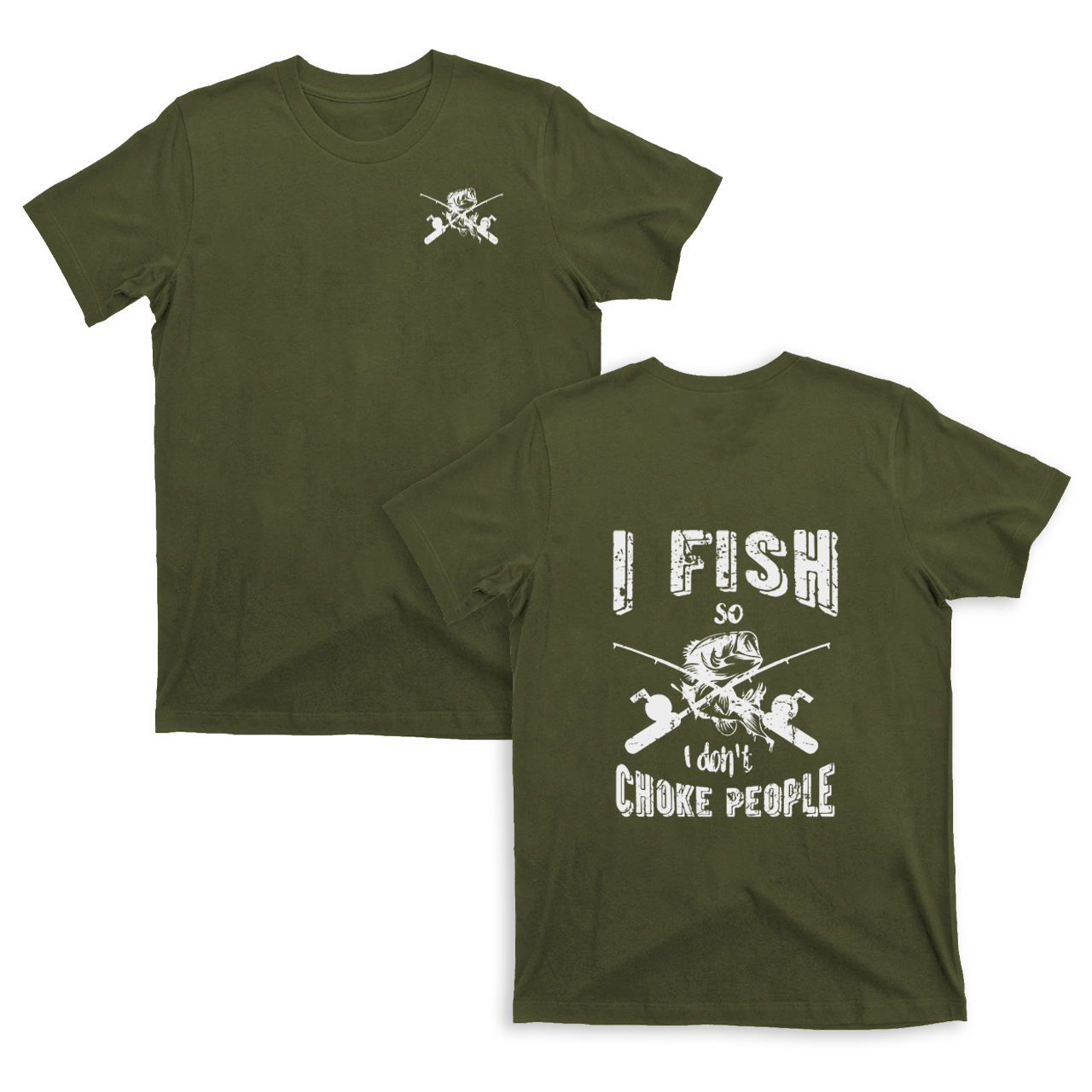 I Fish So I Don't Choke People Fishing T-shirt