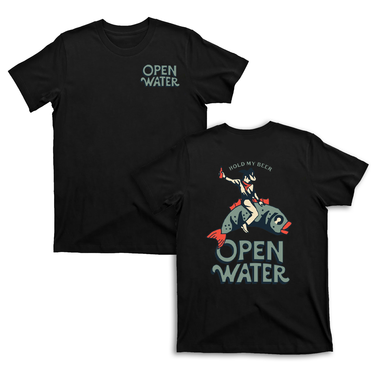 Hold My Beer Open Water T-Shirts