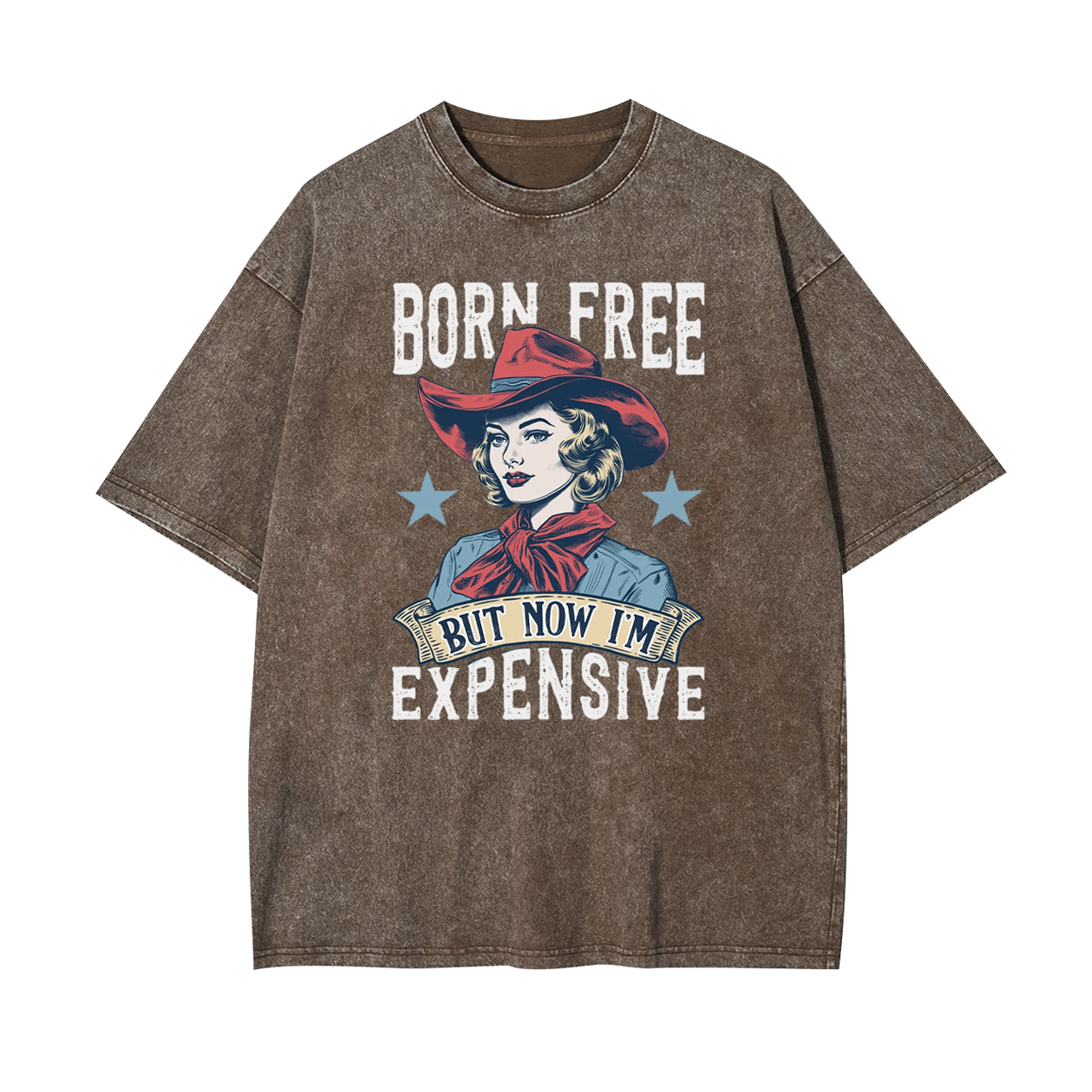 Born Free But Now I'm Expensive Garment-dye Tees