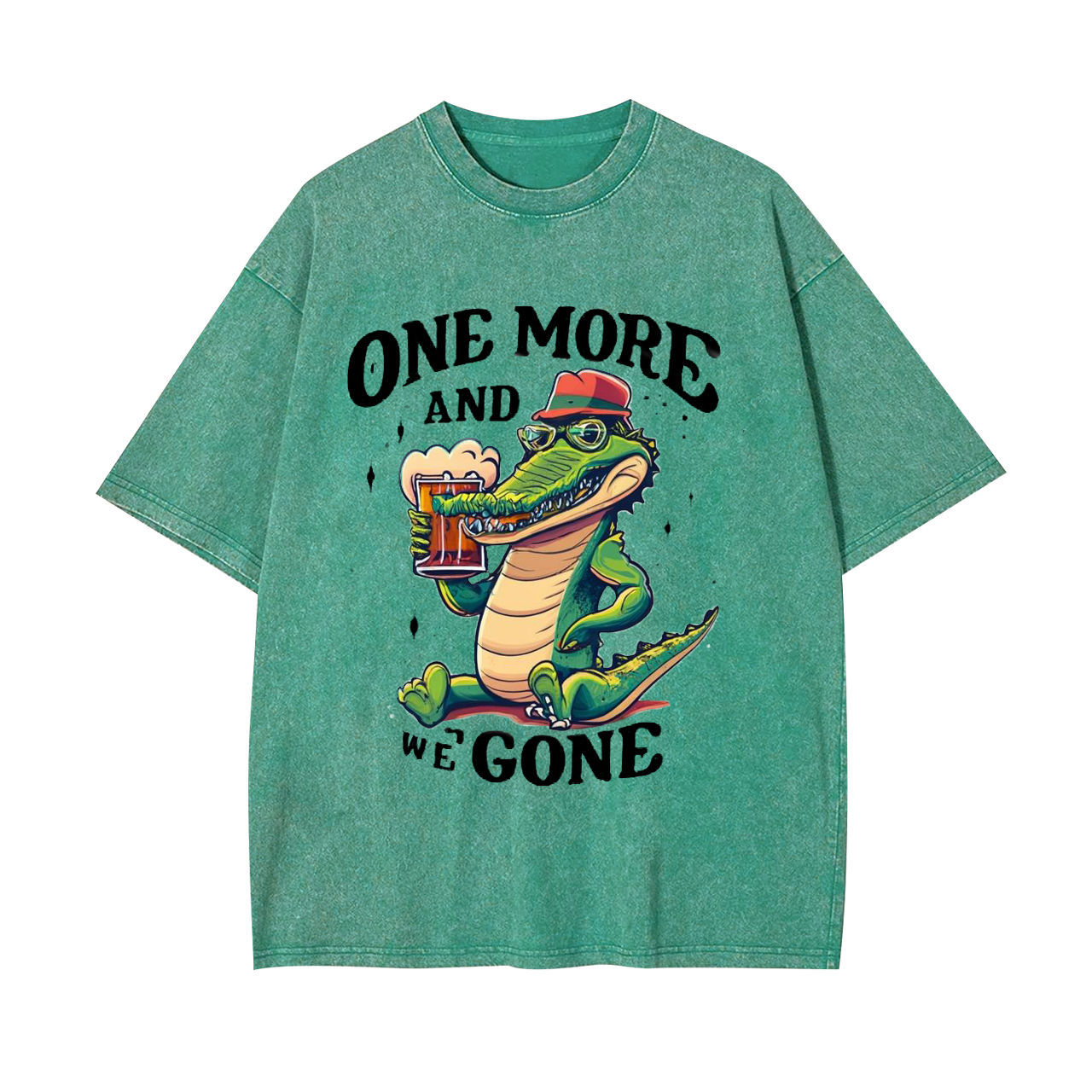 One More And We Gone Garment-dye Tees