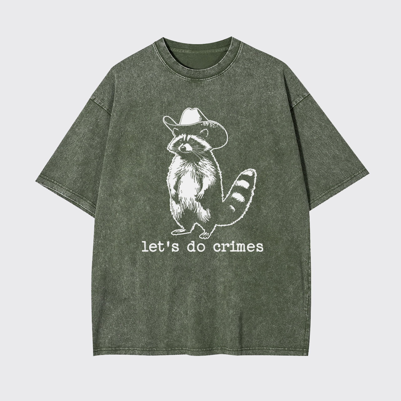 Let's Do Crimes Funny Raccoon Garment-dye Tees