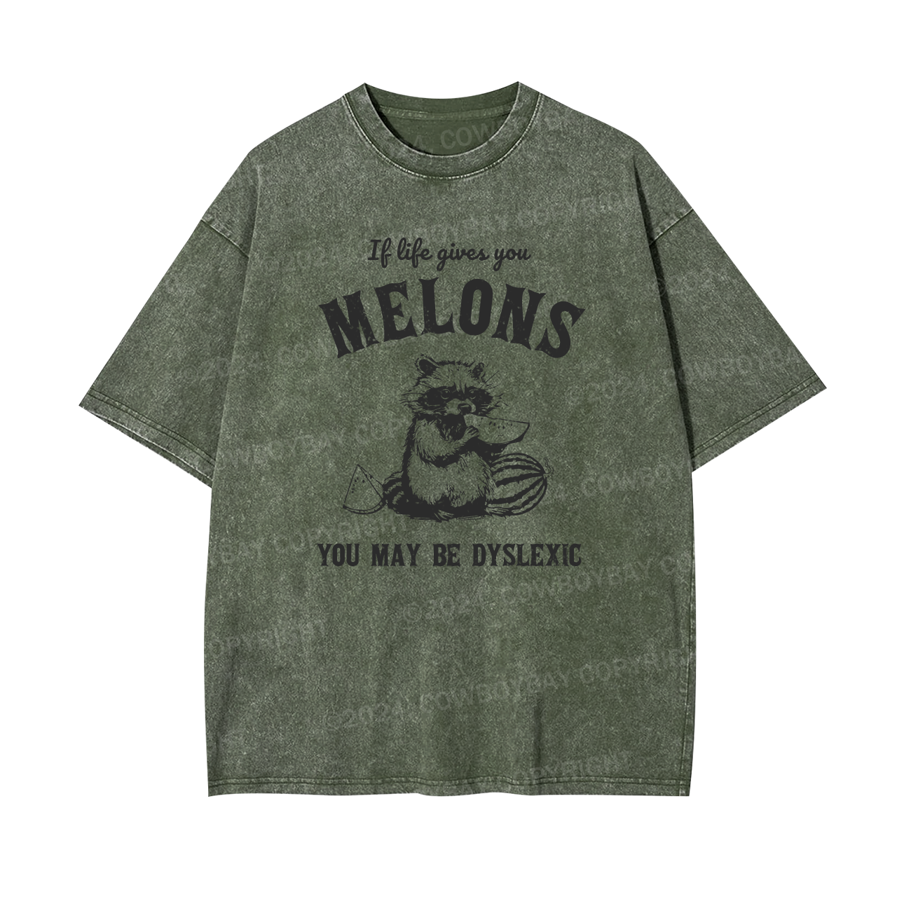 If Life Gives You Melons You May Be Dyslexic Garment-dye Tees