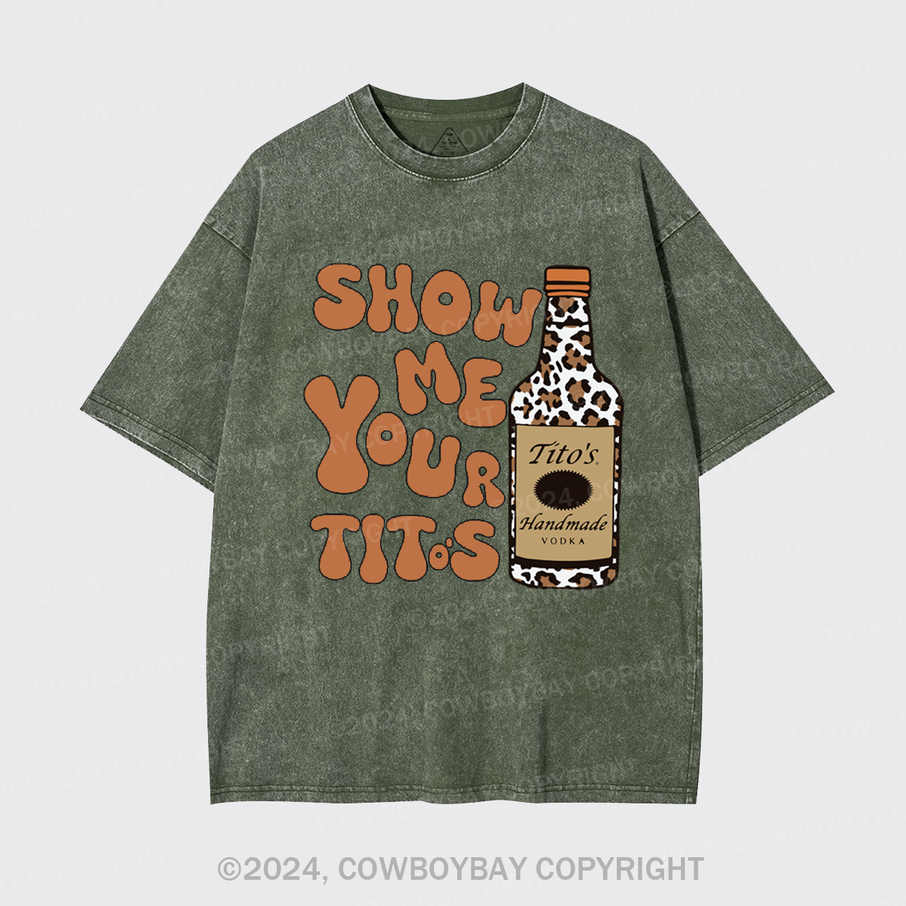 Show Me Your Tito's Vodka Garment-dye Tees