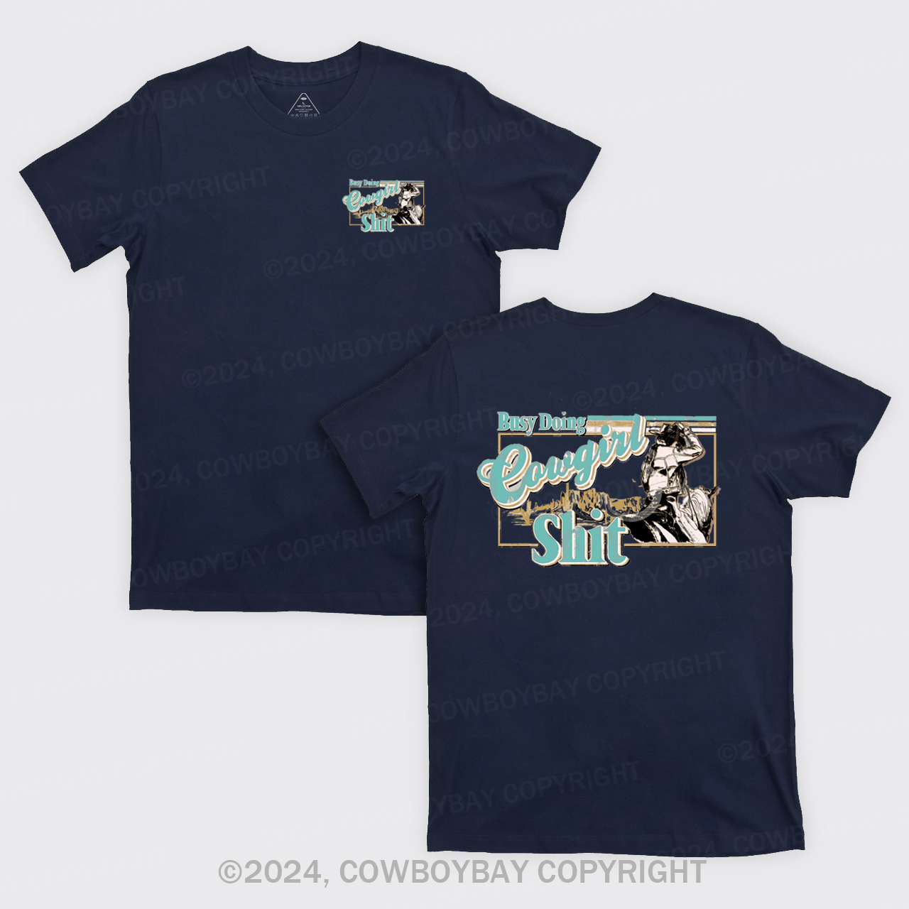 Busy Doing Cowgirl Shit T-Shirts