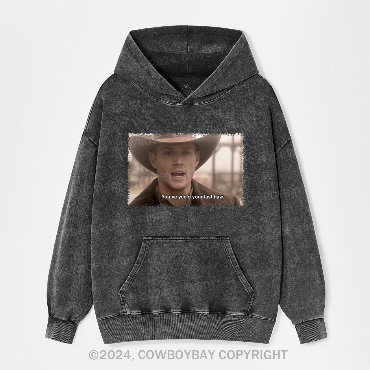 You've Yee'd Your Last Haw Garment-Dye Hoodies