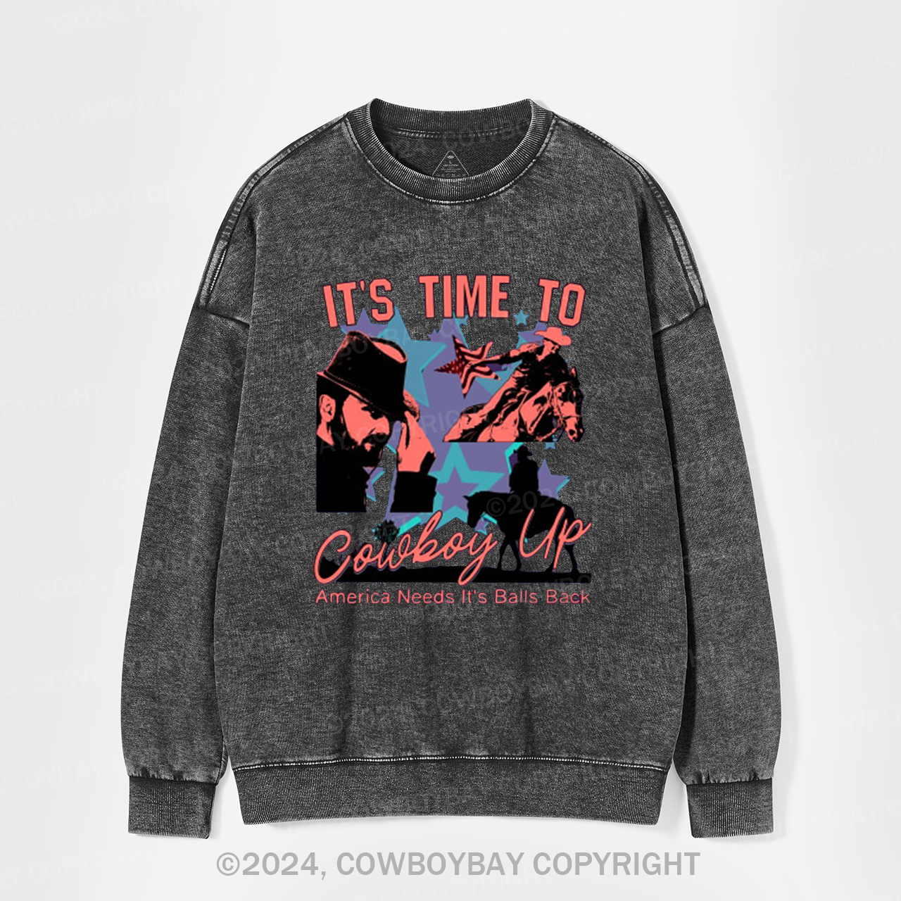 It's Time To Cowboy Up Washed Sweatshirts