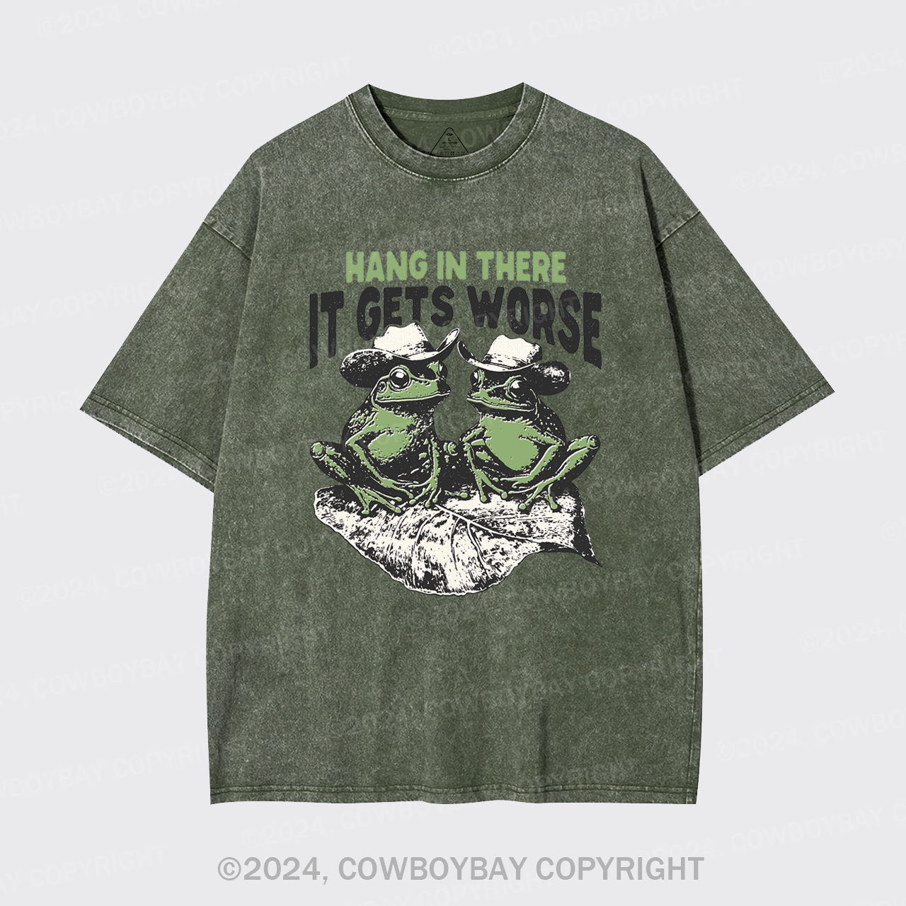 Hang In There It Gets Worse Garment-dye Tees