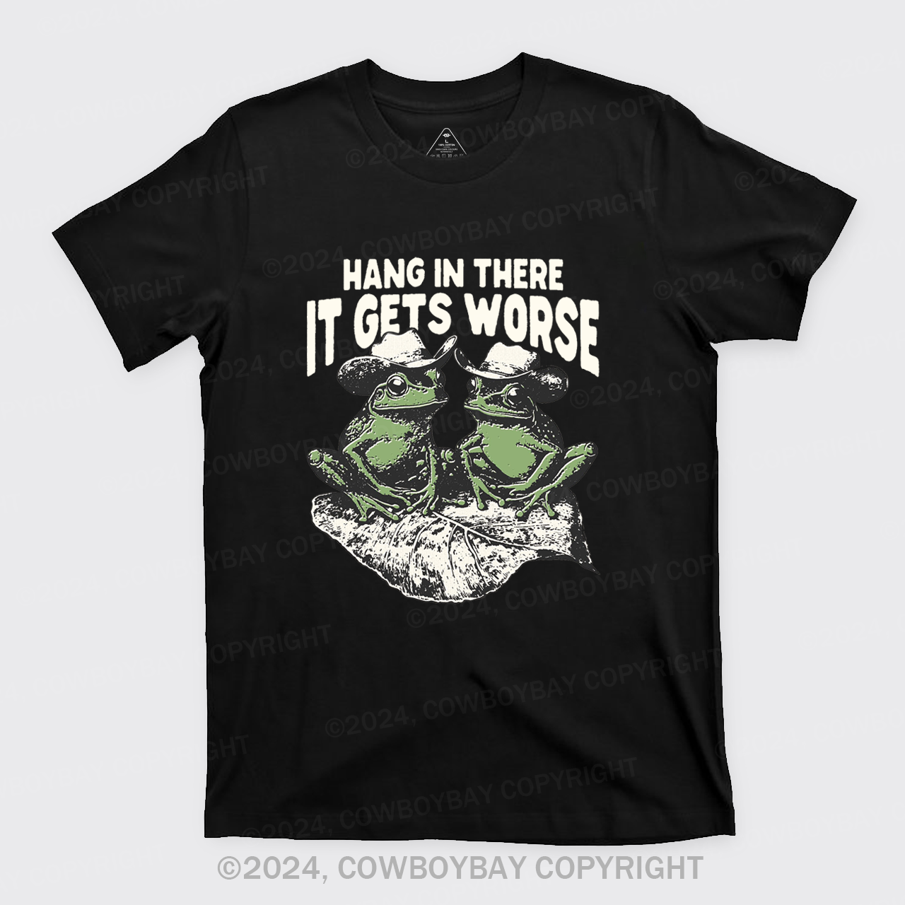 Hang In There It Gets Worse T-Shirts