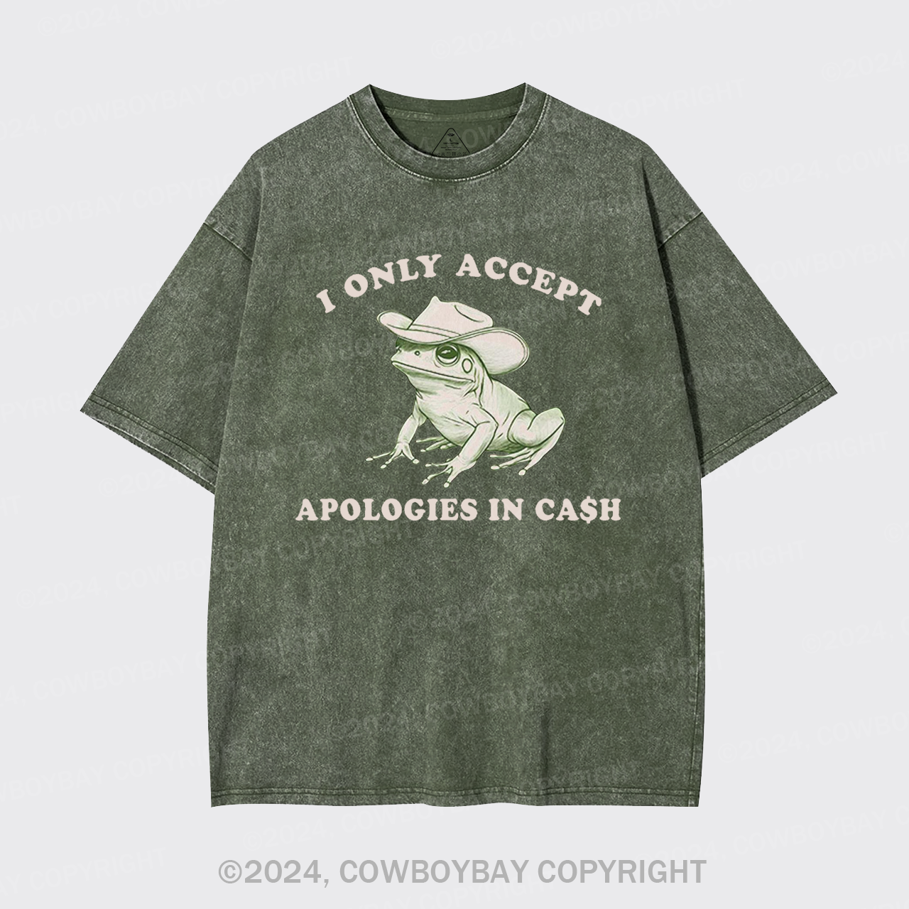 I Only Accept Apologies In Cash Garment-dye Tees