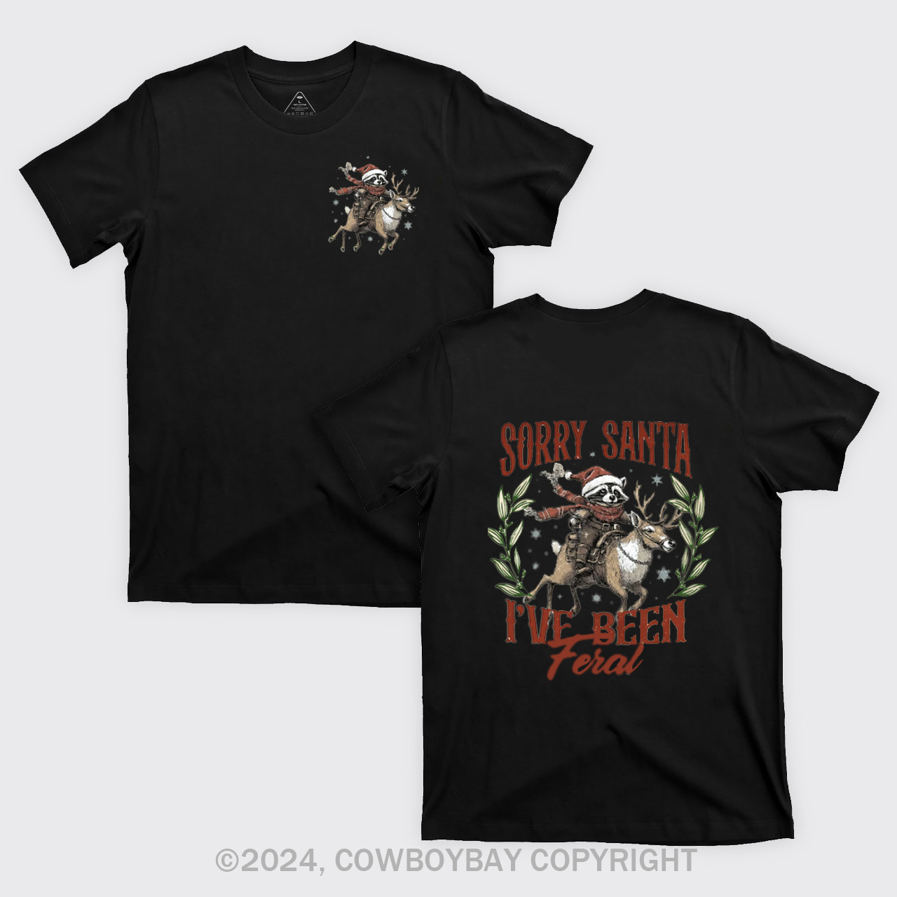Christmas Raccoon,Sorry Santa T-Shirts