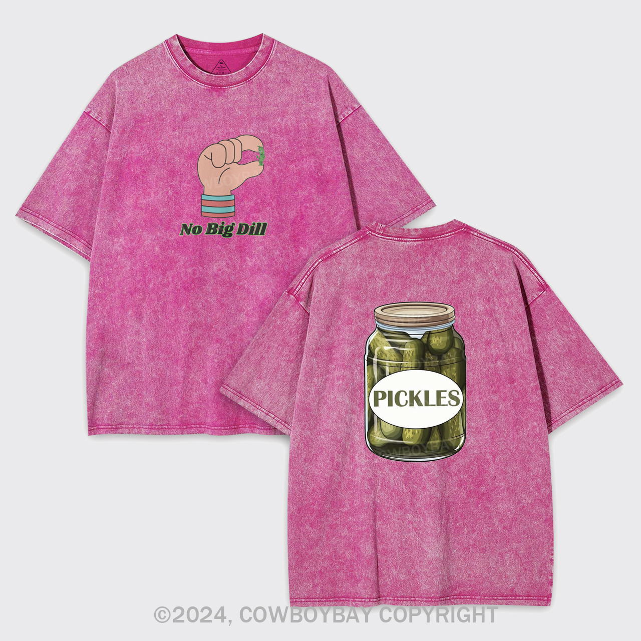 No Big Dill Garment-dye Tees