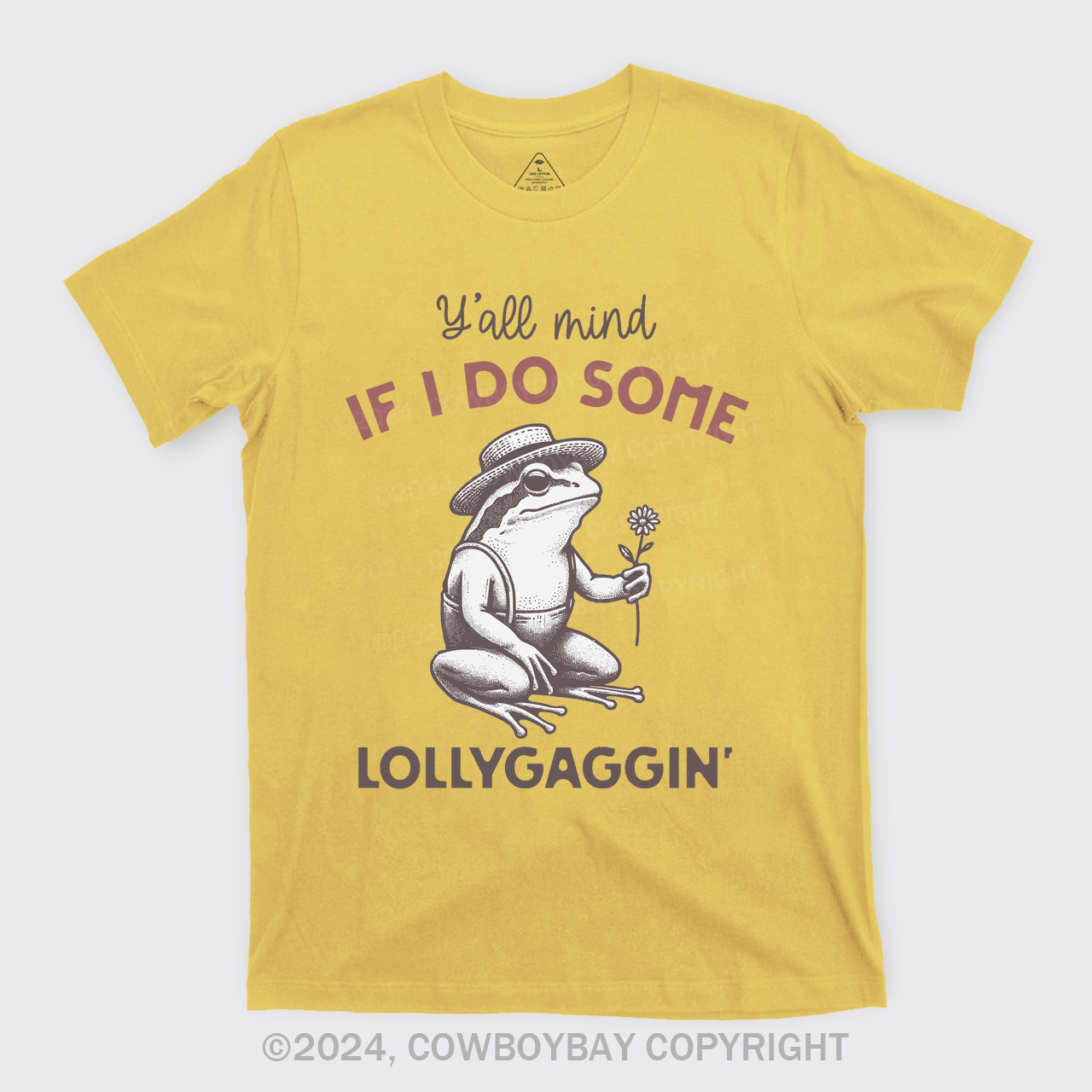 Y'all Mind If I Do Some Lollygaggin' T-Shirts
