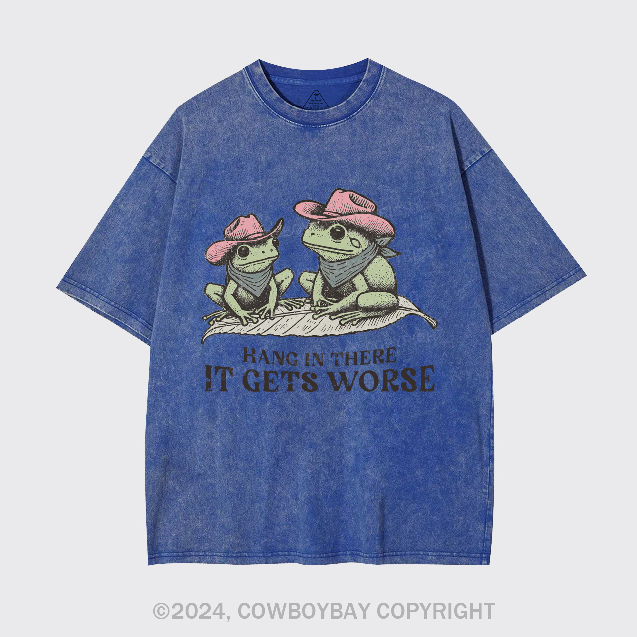 Hang In There, It Gets Worse Garment-dye Tees