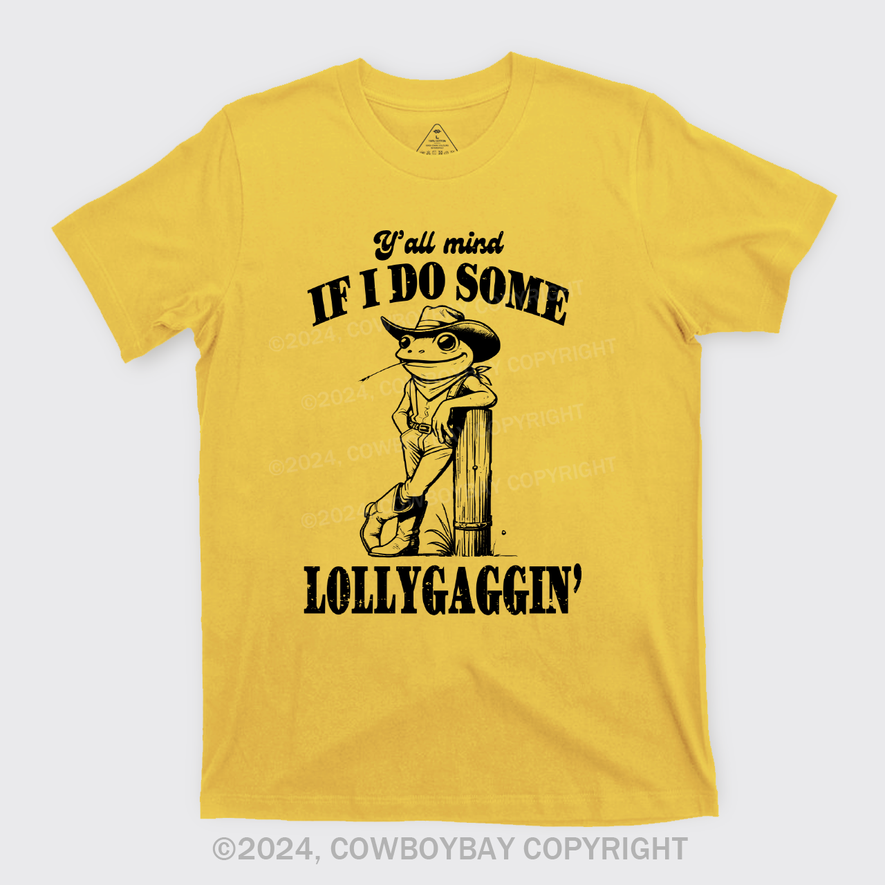 Y'all Mind If I Do Some Lollygagging? T-Shirts