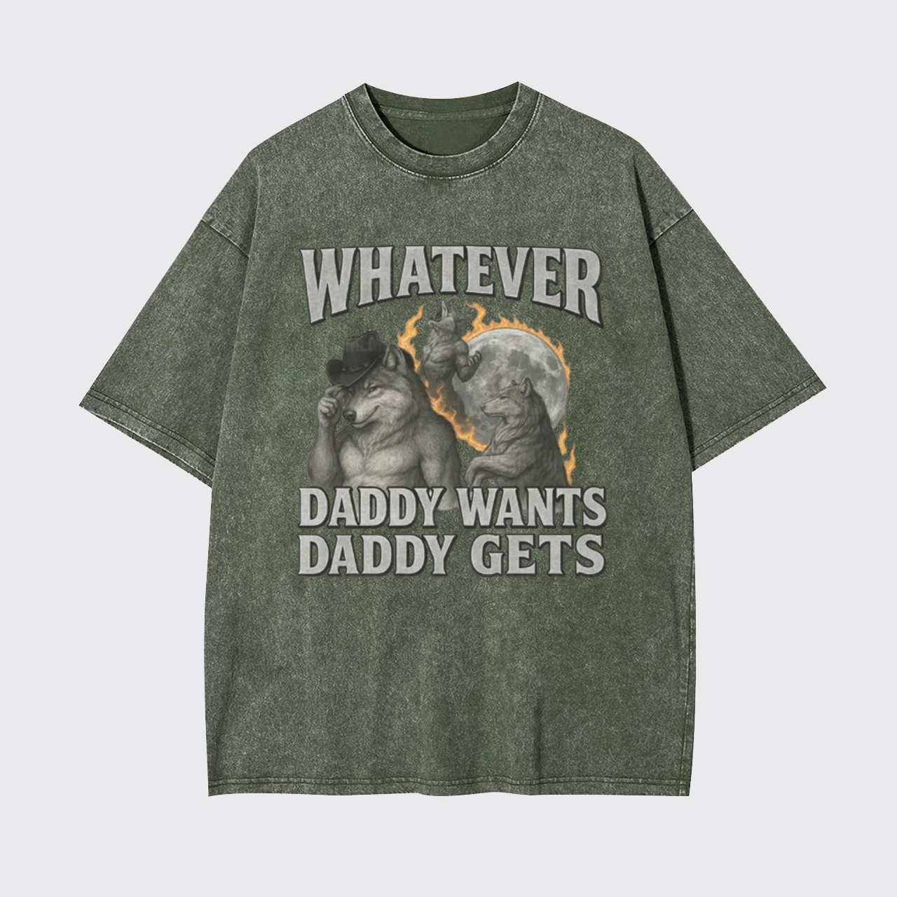 What Ever Daddy Wants Daddy Gets Garment-dye Tees