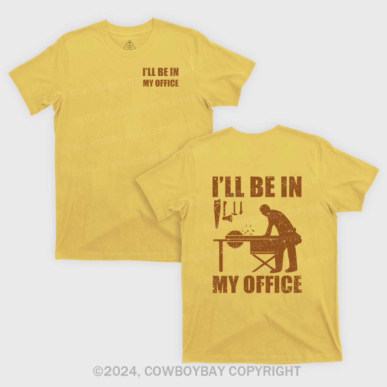 I'll Be In My Office Funny Woodworking Carpenter T-Shirts