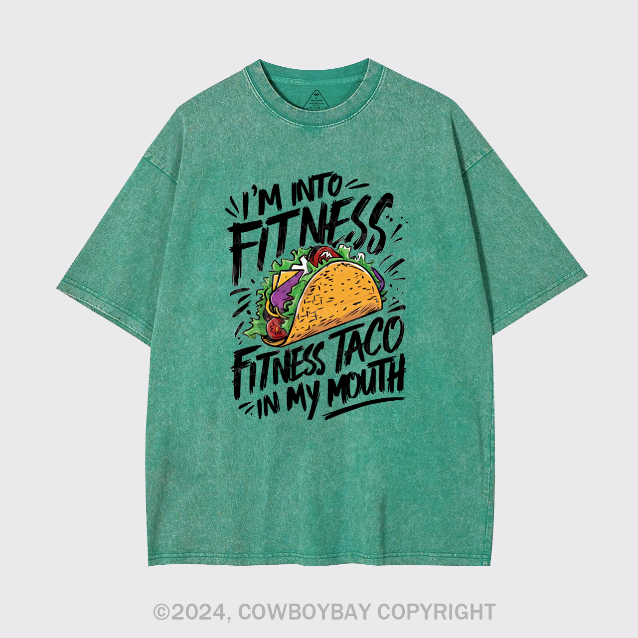 I'm Into Fitness, Fitness Taco In My Mouth Garment-dye Tees