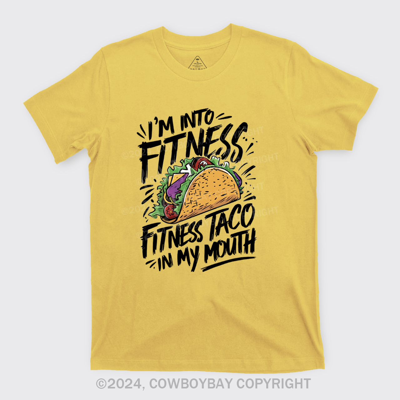 I'm Into Fitness, Fitness Taco In My Mouth T-Shirts