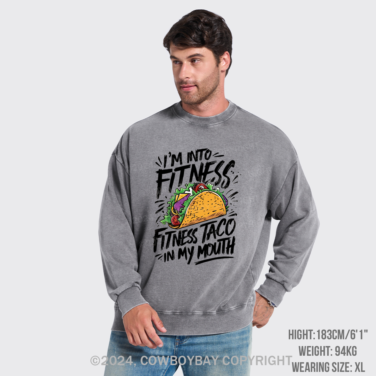 I'm Into Fitness, Fitness Taco In My Mouth Washed Sweatshirts