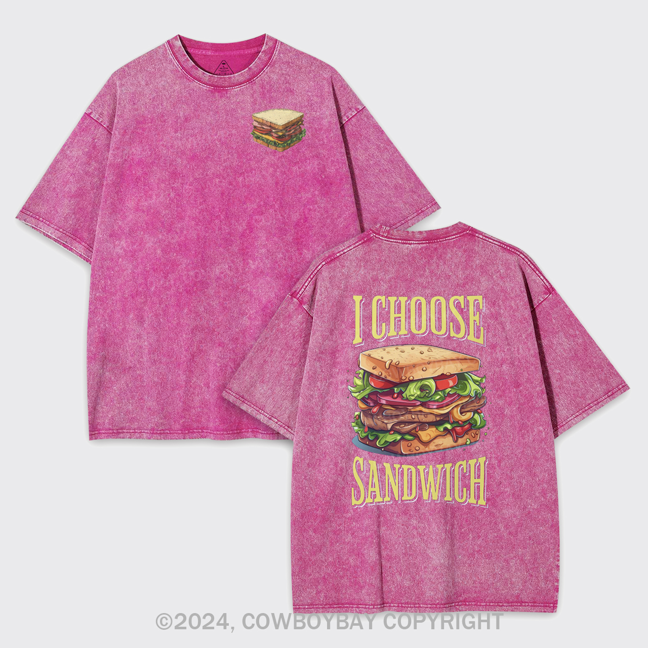 I Choose Sandwich Garment-dye Tees