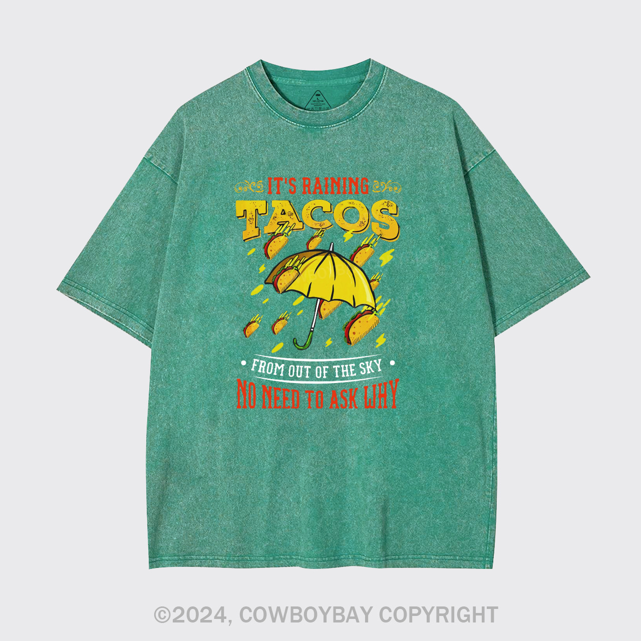 Its Raining Tacos Garment-dye Tees