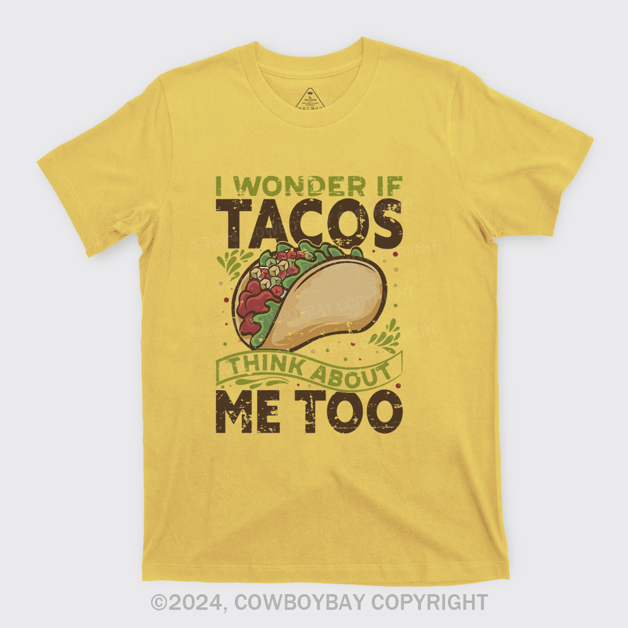 I Wonder If Tacos Think About Me Too T-Shirts