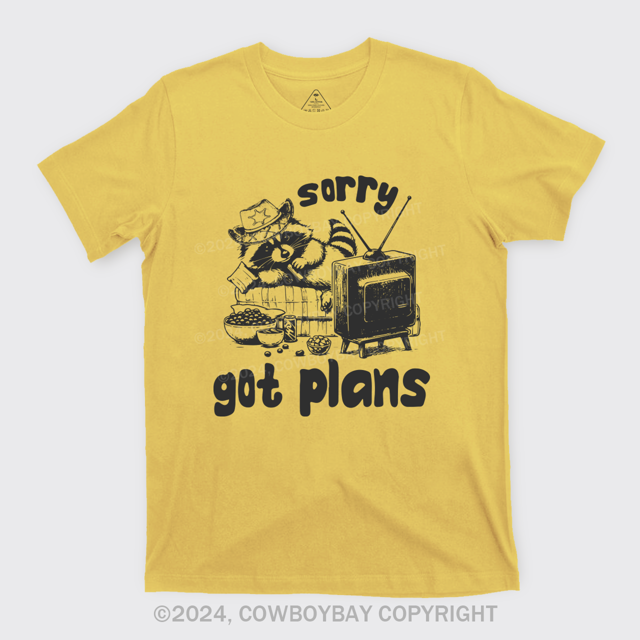Sorry Got Plans T-Shirts