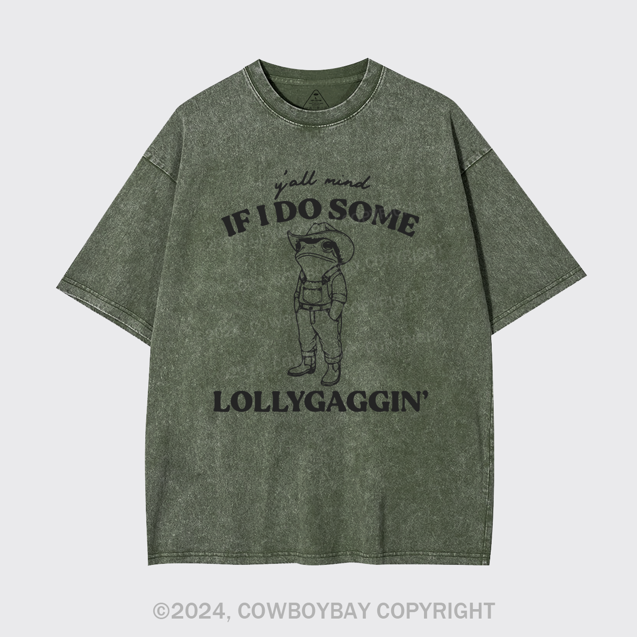 Y'all Mind If I Do Some Lollygagging Garment-dye Tees