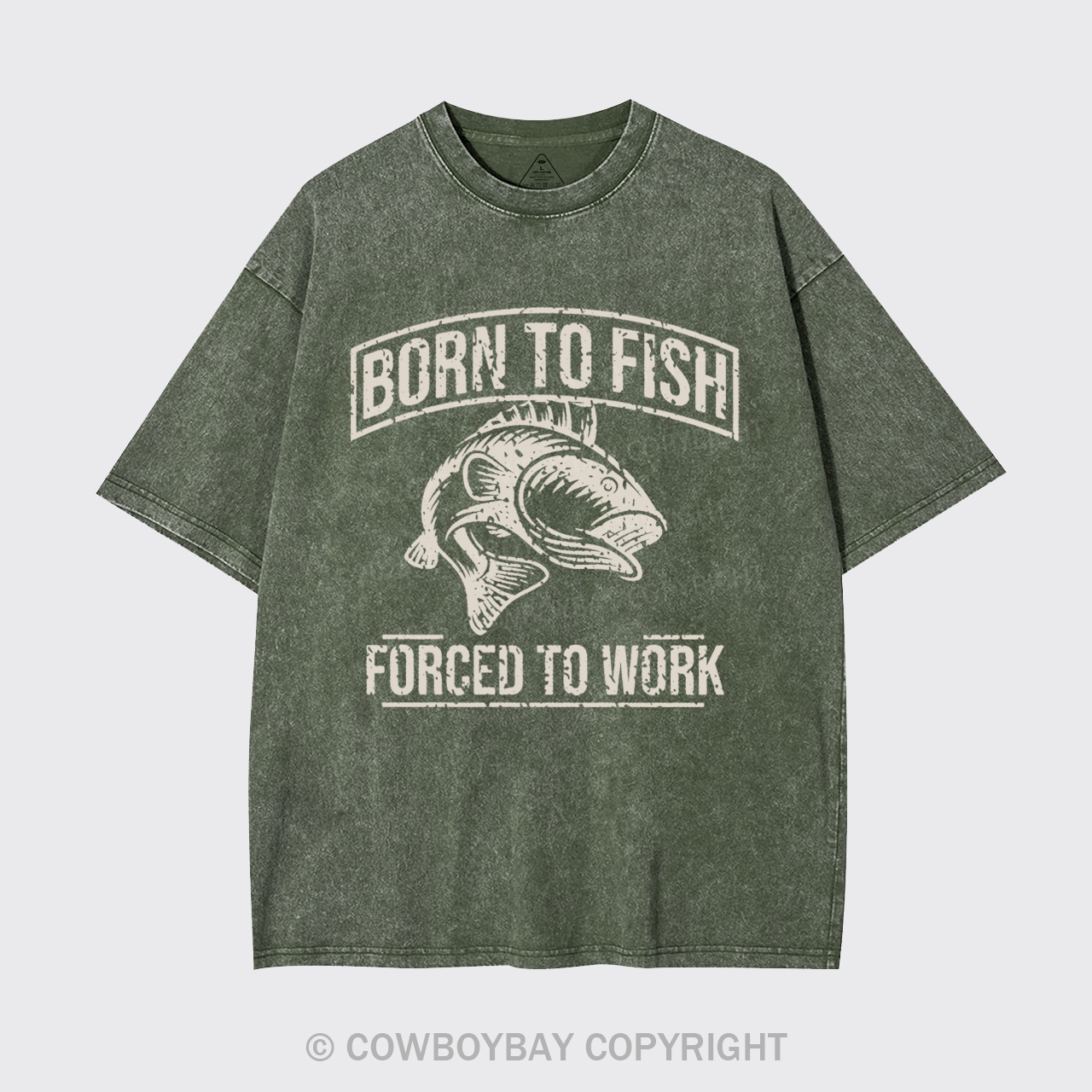 Born To Fish Forced To Work Garment-dye Tees