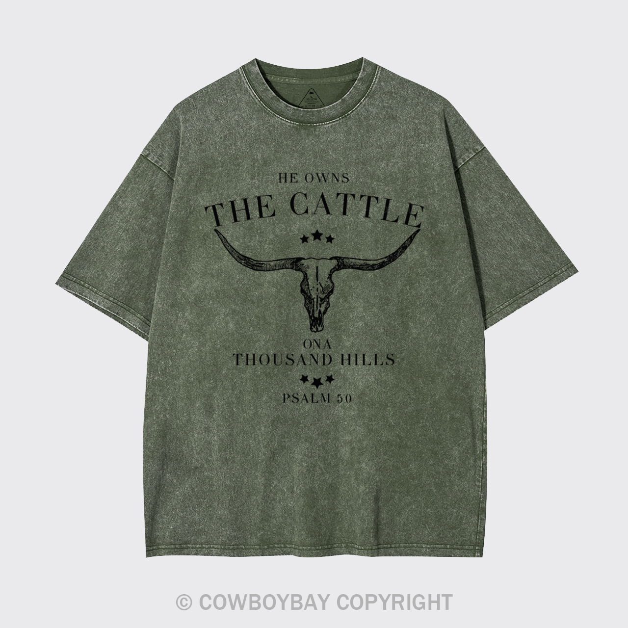 He Owns The Cattle On A Thousand Hills Psalm 50 Garment-dye Tees